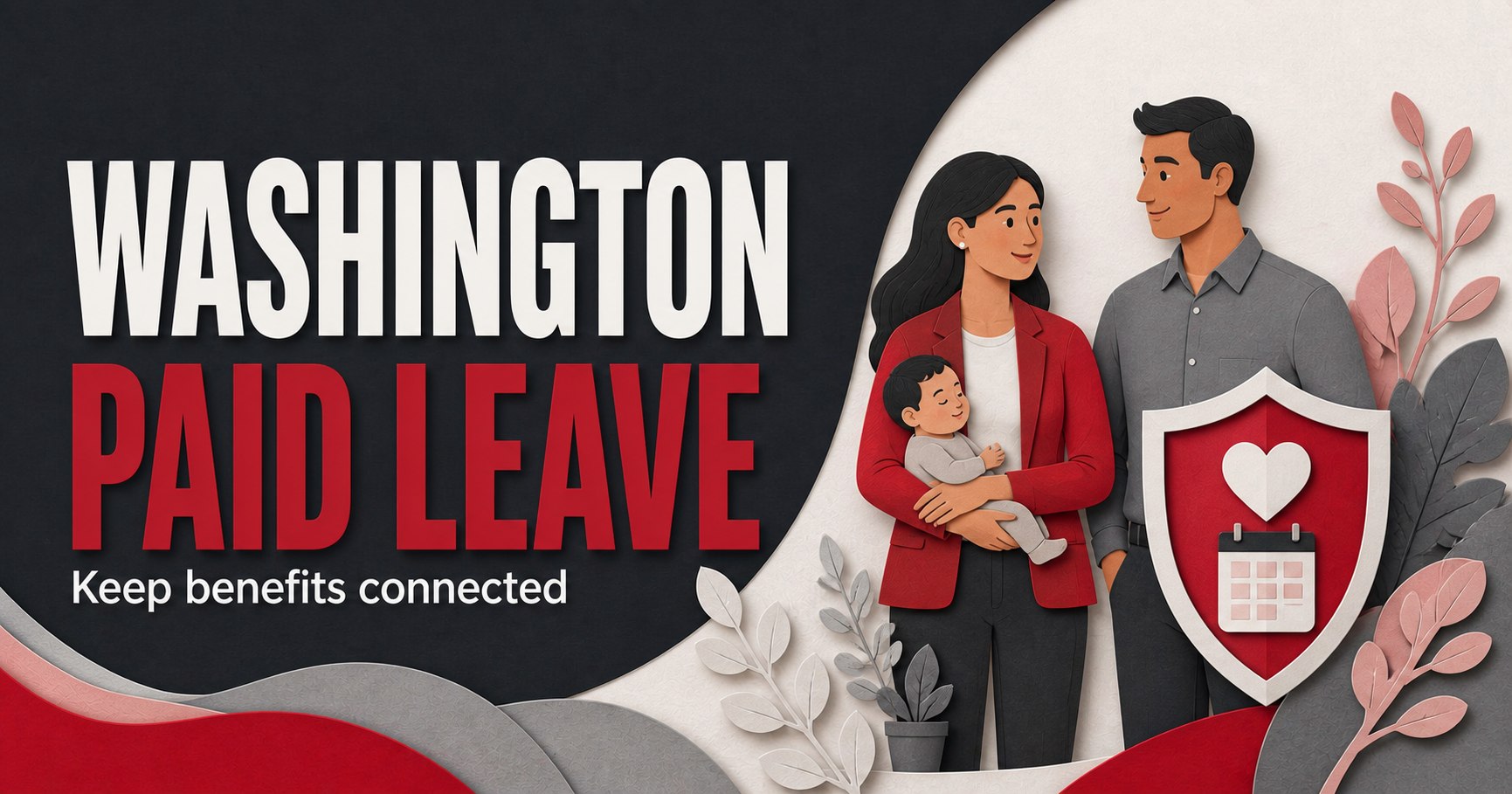 Paper illustration of coworkers, a parent holding a baby, and a heart shield representing health benefits during Washington Paid Leave.